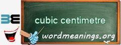 WordMeaning blackboard for cubic centimetre